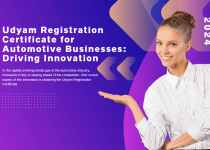 Udyam Registration Certificate for Automotive Businesses: Driving Innovation